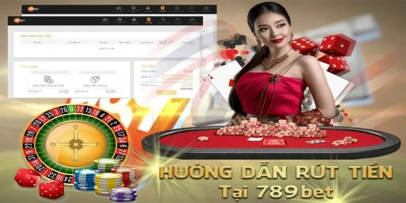 Hướng dẫn chi tiết Rút tiền 789Bet chỉ mất 5p tiền về túi