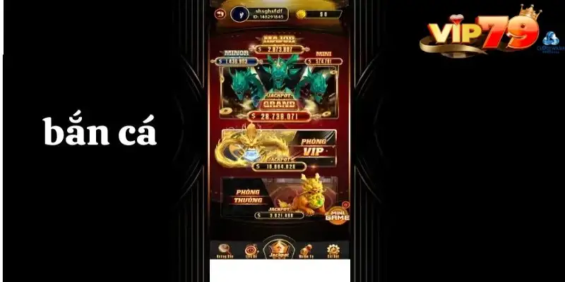 Bắn cá Vip79 – Game đổi thưởng làm mưa làm gió thị trường 13 Bắn cá Vip79 – Game đổi thưởng làm mưa làm gió thị trường